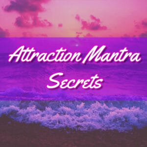 Attraction Mantra Secrets: Unlock Your Magnetism and Manifest Your Desires!