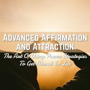 Unlock Your True Potential with Advanced Affirmation and Attraction Techniques!