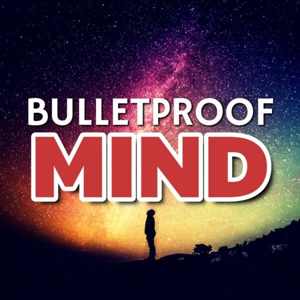 Bulletproof Mind: Harness Resilience and Empower Your Inner Strength!