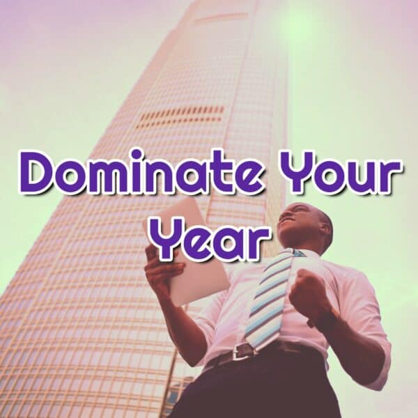 Dominate Your Year: Embrace Success and Conquer Your Goals!