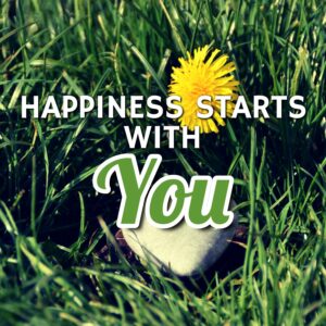 Happiness Starts With You: Embrace the Key to a Joyful Life!