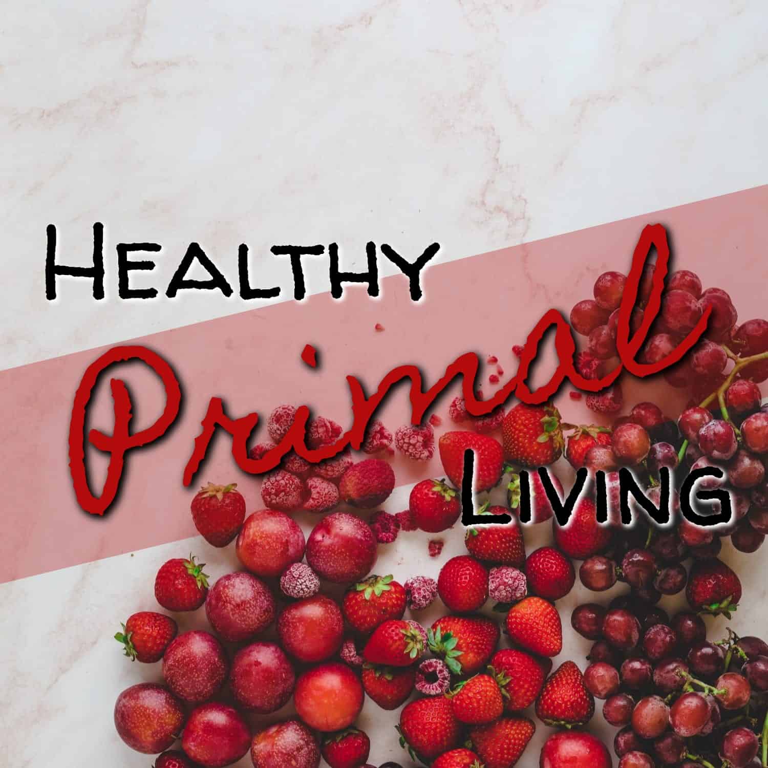 Healthy Primal Living: Embrace Nature's Wisdom for a Vibrant Life!