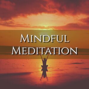 Mindful Meditation: Embrace Serenity and Inner Peace!