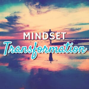 Mindset Transformation: Embrace the Power of Positive Change!