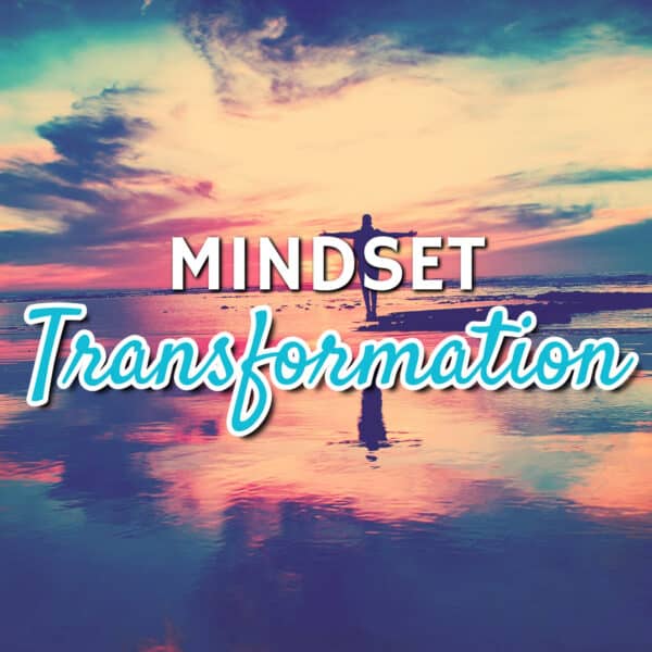 Mindset Transformation: Embrace the Power of Positive Change!