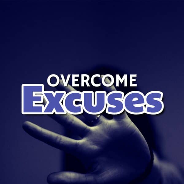 Overcome Excuses: Embrace the Path to Achievement!