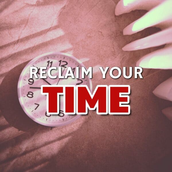 Reclaim Your Time: Embrace Balance and Live with Purpose!