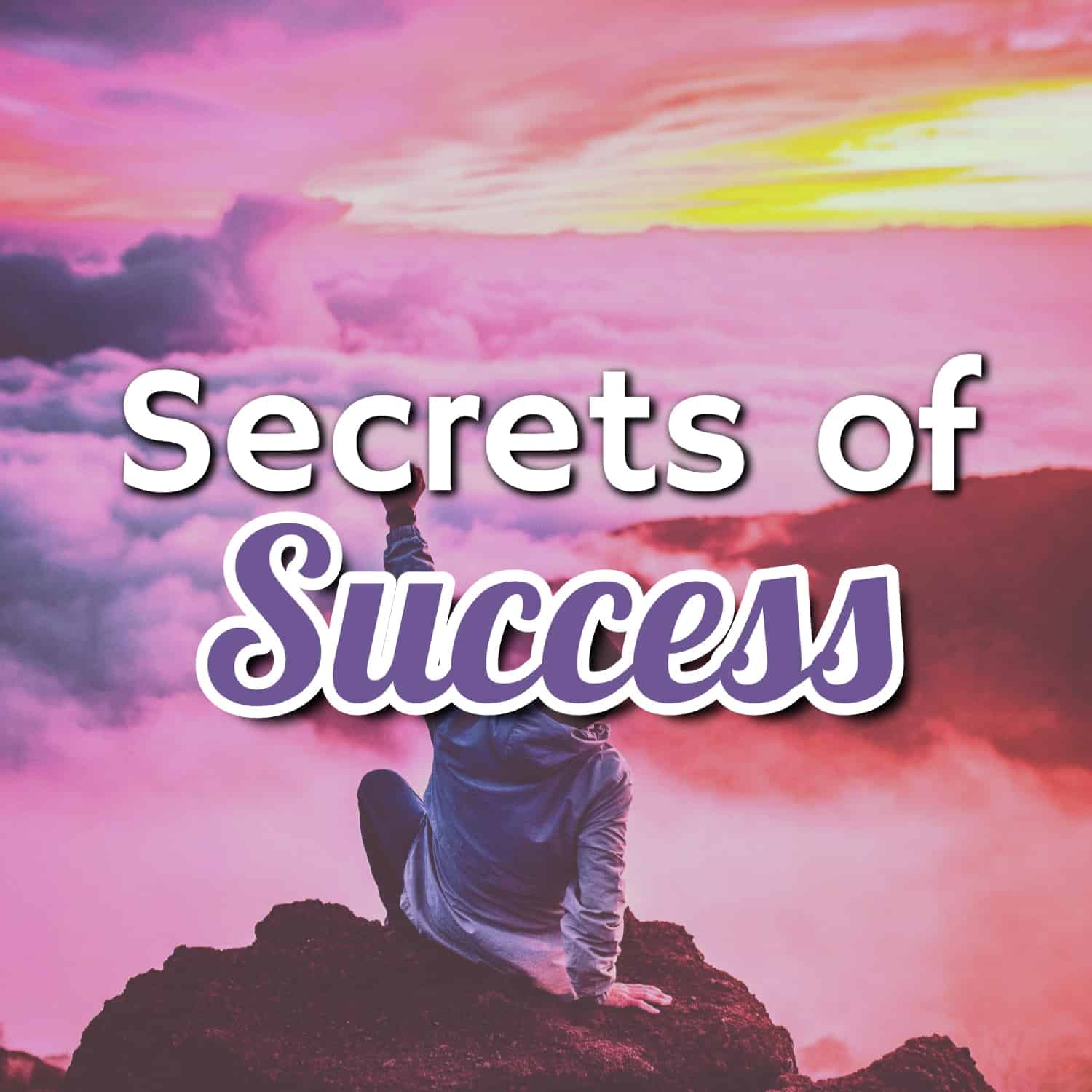 Secrets of Success: Unlocking Your Path to Achievement and Fulfillment!