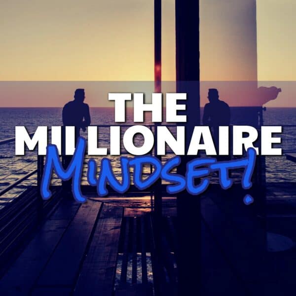 Millionaire Mindset: Embrace the Wealthy Path of Abundance!