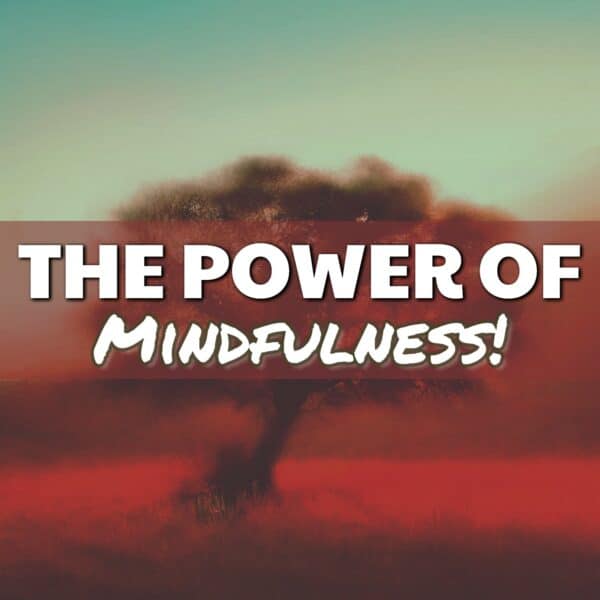 The Power of Mindfulness: Embrace Presence and Inner Peace!