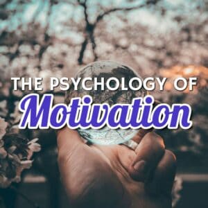 The Psychology of Motivation: Unlock Your Inner Drive for Success!